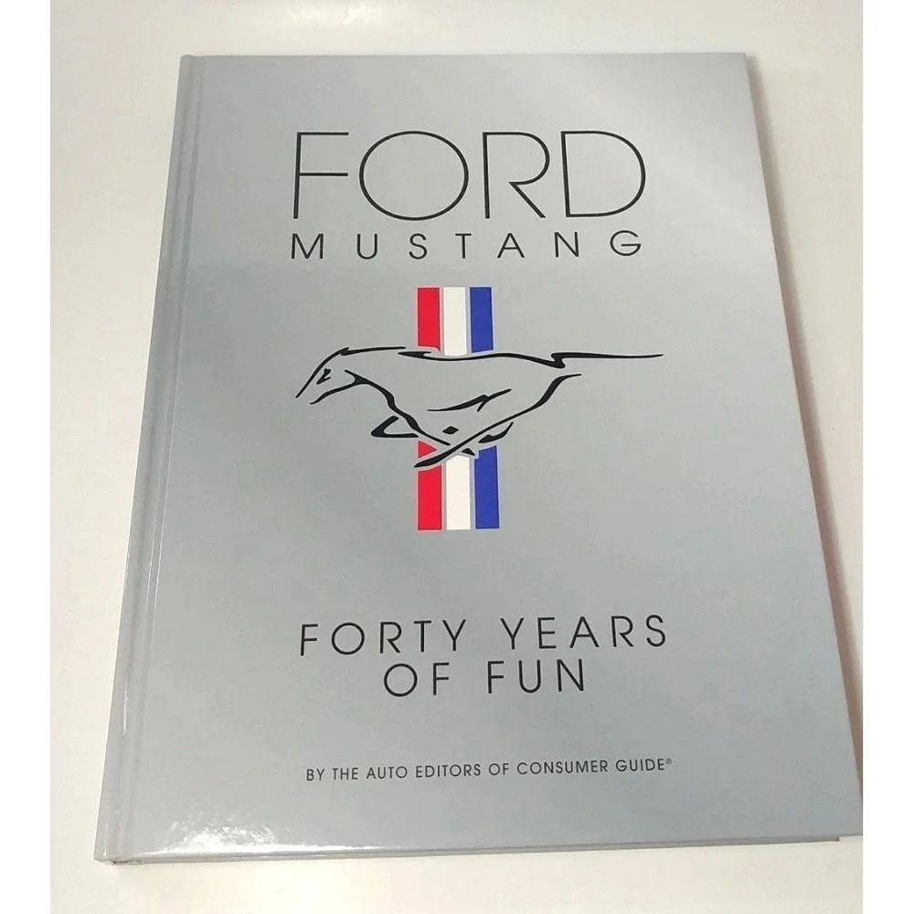Ford Mustang 40 Years of Fun by Auto Editors of Consumer Guide HARDBACK‎
